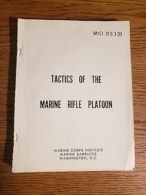 Seller image for Tactics of the Marine Rifle Platoon for sale by Fred M. Wacholz