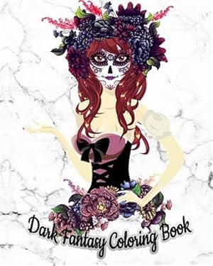 Seller image for Dark Fantasy Coloring Book : Gothic Coloring Book With Fun, Beautiful, and Relaxing Coloring Pages White Marble Soft Cover for sale by GreatBookPrices