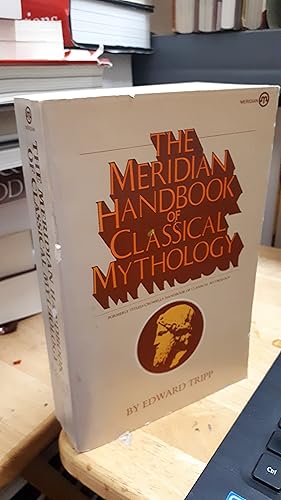 Seller image for THE MERIDIAN HANDBOOK OF CLASSICAL MYTHOLOGY for sale by Paraphernalia Books 'N' Stuff