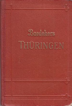 Thüringen. Provinz Sachsen südlicher Teil. Leipzig, Kassel, Bamberg, Würzburg. Handbuch für Reise...