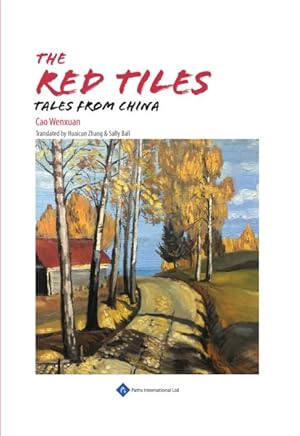 Bild des Verkufers fr Red Tiles : Tales from China zum Verkauf von GreatBookPrices