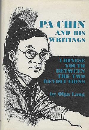 Pa Chin and His Writings. Chinese Youth between the Two Revolutions