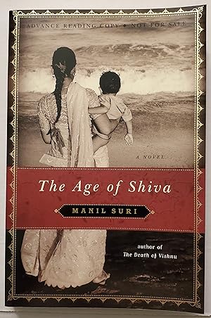 The Age of Shiva: A Novel (Signed ARC)