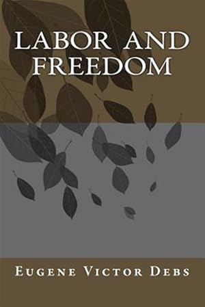 Image du vendeur pour Labor and Freedom mis en vente par GreatBookPrices