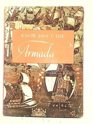 Bild des Verkufers fr Know About the Armada zum Verkauf von World of Rare Books
