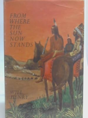 Seller image for From Where the Sun Now Stands for sale by World of Rare Books