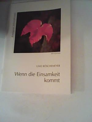 Bild des Verkufers fr Wenn die Einsamkeit kommt (Ermutigende Selbsterfahrung) zum Verkauf von ANTIQUARIAT FRDEBUCH Inh.Michael Simon
