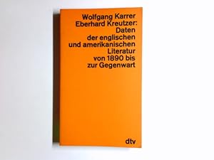 Bild des Verkufers fr Daten der englischen und amerikanischen Literatur von 1890 [achtzehnhundertneunzig] bis zur Gegenwart. Wolfgang Karrer u. Eberhard Kreutzer / dtv ; 3107 zum Verkauf von Antiquariat Buchhandel Daniel Viertel