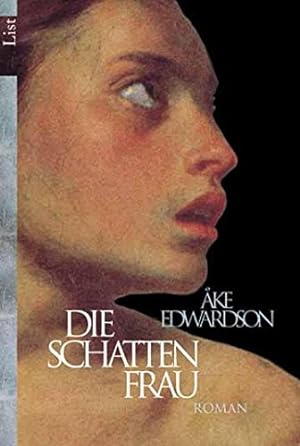 Seller image for Die Schattenfrau : Roman. °Ake Edwardson. Aus dem Schwed. von Wolfdietrich Mller / List-Taschenbuch ; 60178 for sale by Antiquariat Buchhandel Daniel Viertel