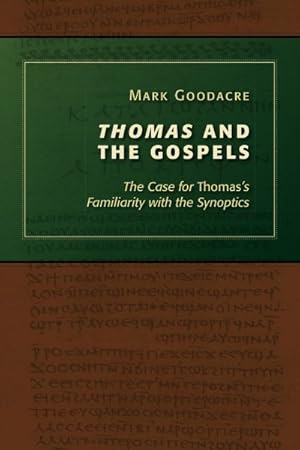Imagen del vendedor de Thomas and the Gospels : The Case for Thomas's Familiarity with the Synoptics a la venta por GreatBookPricesUK