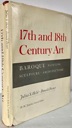 Bild des Verkufers fr 17th and 18th Century Art: Baroque Painting, Sculpture, Architecture zum Verkauf von Monroe Street Books