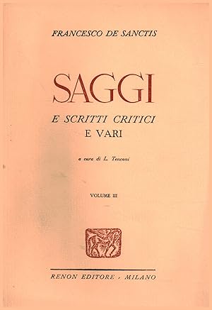 Imagen del vendedor de Saggi e scritti critici e vari. Volume terzo Saggi critici a la venta por Di Mano in Mano Soc. Coop