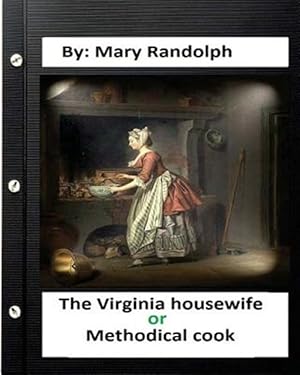 Imagen del vendedor de Virginia Housewife or Methodical Cook a la venta por GreatBookPrices