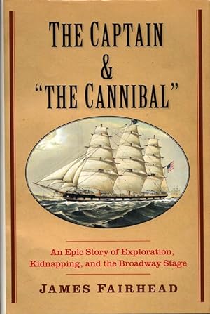 Seller image for The Captain & "The Cannibal" for sale by Adelaide Booksellers