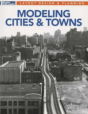 Model Railroader Books: Layout Design and Planning 'Modeling Cities & Towns'