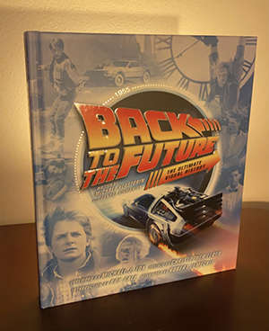 Seller image for Back to the Future: The Ultimate Visual History for sale by Great Escape Rare Books