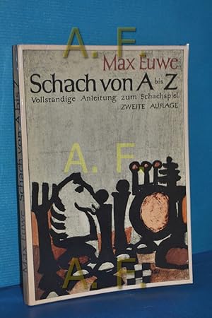 Image du vendeur pour Schach von A bis Z : ein Schachlehrbuch der Sonderklasse : eine vollstndige Anleitung zum Schachspiel Max Euwe , deutsche bersetzung und Bearbeitung: Kurt Richter, Berlin mis en vente par Antiquarische Fundgrube e.U.