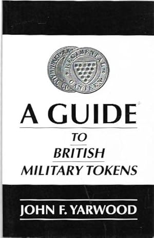 Seller image for A Guide to British Military Tokens. for sale by City Basement Books