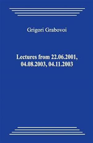 Seller image for Lectures from 22.06.2001, 04.08.2003, 04.11.2003 for sale by GreatBookPrices