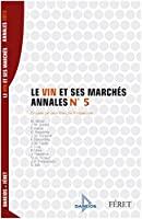 Image du vendeur pour Le Vin Et Ses Marchs : Annales N 5 mis en vente par RECYCLIVRE