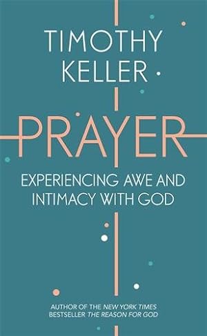 Image du vendeur pour Prayer : Experiencing Awe and Intimacy With God mis en vente par GreatBookPrices