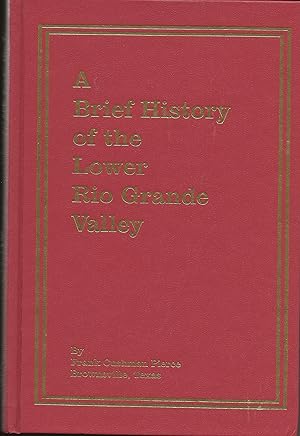 Seller image for A Brief History of the Lower Rio Grande Valley for sale by Borderlands Book Store