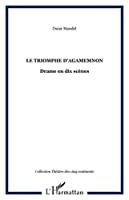 Bild des Verkufers fr Le Triomphe D'agamemnon zum Verkauf von RECYCLIVRE