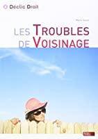 Bild des Verkufers fr Les Troubles De Voisinage zum Verkauf von RECYCLIVRE