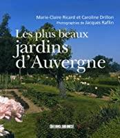 Seller image for Les Plus Beaux Jardins D'auvergne for sale by RECYCLIVRE