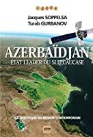 Image du vendeur pour Azerbadjan : Etat Leader Du Sud Caucase mis en vente par RECYCLIVRE