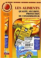 Image du vendeur pour Les Aliments : Qualit, Scurit, Protection Du Consommateur mis en vente par RECYCLIVRE