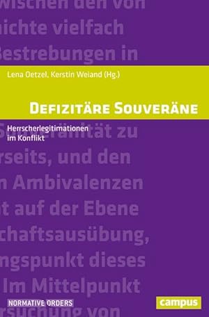 Immagine del venditore per Defizitre Souverne Herrscherlegitimationen im Konflikt / Normative Orders Bd.23 venduto da Bunt Buchhandlung GmbH