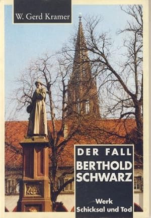 Seller image for Der Fall Berthold Schwarz : Werk, Schicksal und Tod. for sale by ACADEMIA Antiquariat an der Universit�t