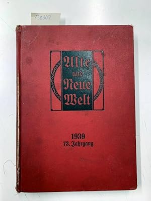 Bild des Verkufers fr Alte und Neue Welt Illustriertes Katholisches FamilienblattMit den Beilagen "Rundschau ; Mode und Handarbeiten. 15 Kunstbeilagen ,650 Bilder 1939, 73. Jahrgang zum Verkauf von Versand-Antiquariat Konrad von Agris e.K.