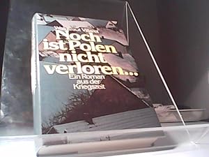 Seller image for Noch ist Polen nicht verloren. - Ein Roman aus der Kriegszeit for sale by Eichhorn GmbH