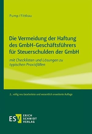 Seller image for Die Vermeidung der Haftung des GmbH-Geschftsfhrers fr Steuerschulden der GmbH : mit Checklisten und Lsungen zu typischen Praxisfllen for sale by AHA-BUCH GmbH