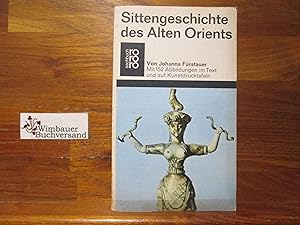 Bild des Verkufers fr Sittengeschichte des alten Orients. Johanna Frstauer / rororo-Taschenbuch. ; Ausg. 6670/6671/6672 : rororo-Sachbuch zum Verkauf von Antiquariat im Kaiserviertel | Wimbauer Buchversand