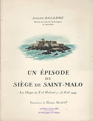 Un Épisode du Siège de Saint Malo / les Otages au Fort National / 7 - 13 août 1944