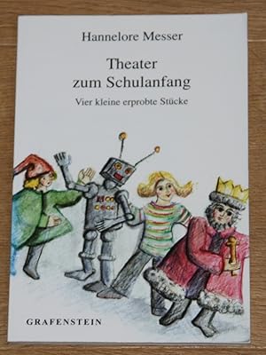 Bild des Verkufers fr Theater zum Schulanfang. Vier kleine erprobte Stcke. Zu spielen vom 2. oder 3. Schuljahr. zum Verkauf von Antiquariat Gallenberger