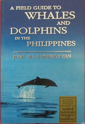 Imagen del vendedor de Field Guide to Whales and Dolphins in the Philippines, A a la venta por SEATE BOOKS