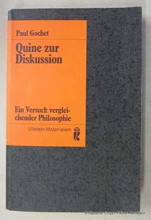 Image du vendeur pour Quine zur Diskussion. Ein Versuch vergleichender Philosophie. Frankfurt, Ullstein, 1984. Kl.-8vo. 222 S., 1 Bl. Or.-Kart. (Ullstein Materialien, 35200). (ISBN 35485352006). - Wenige Bleistiftanstreichungen. mis en vente par Jrgen Patzer