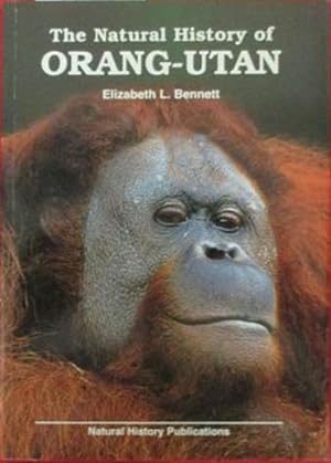 Seller image for Natural History of Orang-Utan, The for sale by SEATE BOOKS
