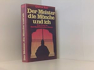 Seller image for Der Meister, die Mnche und ich. Im Zen-Buddhistischen Kloster for sale by Book Broker