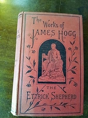 Tales and Sketches by the Ettrick Shepherd, Mary Montgomery, Siege of Roxburgh, Etc