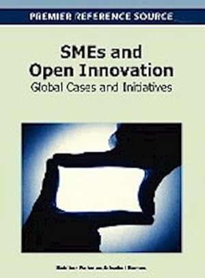 Seller image for SMEs and Open Innovation : Global Cases and Initiatives for sale by AHA-BUCH GmbH
