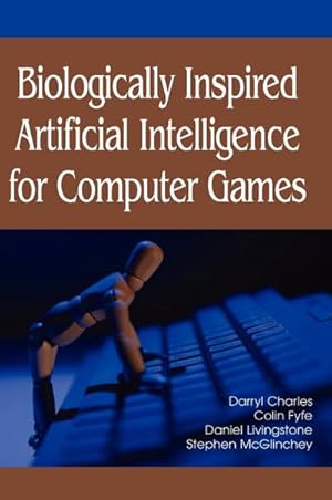 Bild des Verkufers fr Biologically Inspired Artificial Intelligence for Computer Games zum Verkauf von AHA-BUCH GmbH