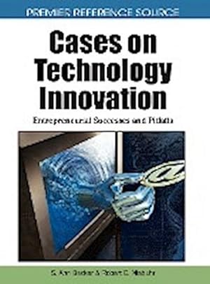 Immagine del venditore per Cases on Technology Innovation : Entrepreneurial Successes and Pitfalls venduto da AHA-BUCH GmbH