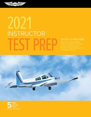 Bild des Verkufers fr Instructor Test Prep 2021 : Study & Prepare: Pass Your Test and Know What Is Essential to Become a Safe, Competent Flight or Ground Instructor - from the Most Trusted Source in Aviation Training zum Verkauf von GreatBookPrices