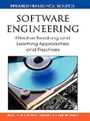 Seller image for Software Engineering : Effective Teaching and Learning Approaches and Practices for sale by AHA-BUCH GmbH