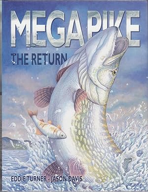 Seller image for MEGA PIKE: THE RETURN. By Eddie Turner and Jason Davis. for sale by Coch-y-Bonddu Books Ltd